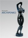 Alexander Archipenko Retrospektive