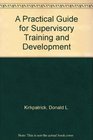 A Practical Guide for Supervisory Training and Development