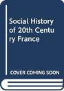 SOCIAL HIST 20TH CENT FRANCE