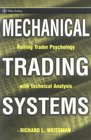 Mechanical Trading Systems  Pairing Trader Psychology with Technical Analysis