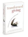 Transformed Giving Program Kit Realizing Your Churchs Full Stewardship Potential