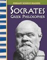 Socrates: Greek Philosopher: World Cultures Through Time (Primary Source Readers)