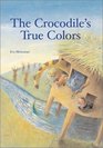The Crocodile's True Colors