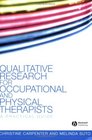 Qualitative Research for Occupational and Physical Therapists A Practical Guide