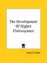 The Development Of Higher Clairvoyance