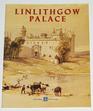 Linlithgow Palace a Historical Guide to the Royal Palace and Peel