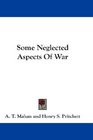 Some Neglected Aspects Of War