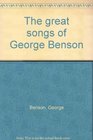 The great songs of George Benson