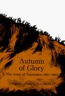 Autumn of Glory The Army of Tennesse 18621865
