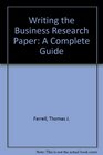 Writing the Business Research Paper A Complete Guide