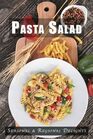 The Ultimate Pasta Salad Cookbook: Seasonal & Regional Delights (Salads & Sides Cookbooks)