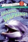 Amazing Dolphins! (I Can Read Book 2)