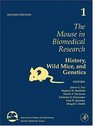 The Mouse in Biomedical Research Volume 1 Second Edition History Wild Mice and Genetics