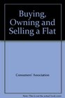 Buying Owning and Selling a Flat