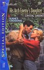 His Arch Enemy's Daughter (Kane's Crossing, Bk 2) (Silhouette Special Edition, No 1455)