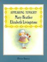 Appearing Tonight Mary Heather Elizabeth Livingstone