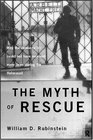 The Myth of Rescue Why the Democracies Could Not Have Saved More Jews from the Nazis