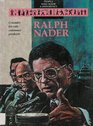 Ralph Nader Crusader for Safe Consumer Products