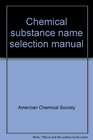 Chemical substance name selection manual