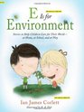E Is for Environment Stories to Help Children Care for Their Worldat Home at School and at Play