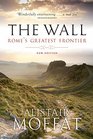 The Wall Rome's Greatest Frontier