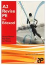 A2 Revise PE for Edexcel Unit 3 Physical Education Advanced Level Student Revision Guide Series Exam Revision Notes Questions and Answers