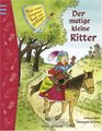 Der mutige kleine Ritter