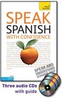 Speak Spanish with Confidence with Three Audio CDs A Teach Yourself Guide