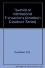 Taxation of International Transactions Materials Text and Problems