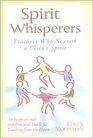 Spirit Whisperers  Teachers Who Nourish a Child's Spirit