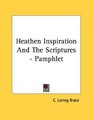 Heathen Inspiration And The Scriptures  Pamphlet