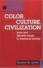 Color Culture Civilization Race and Minority Issues in American Society