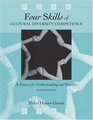 Four Skills of Cultural Diversity Competence A Process for Understanding and Practice