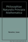 Isaac Newton's Philosophiae Naturalis Principia Mathematica Facsimile of third edition  with variant readins Vols 1 and 2 In Latin