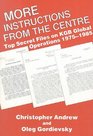 More 'Instructions from the Centre' Top Secret Files on KGB Global Operations 19751985