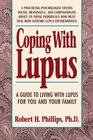 Coping With Lupus A Guide to Living With Lupus for You and Your Family