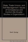 State Trade Unions and SelfManagement Issues of Competence and Control