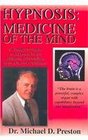 Hypnosis Medicine of the Mind A Complete Manual on Hypnosis for the Beginner Intermediate and Advanced Practitioner