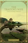 The Traitor's Wife A Novel of the Reign of Edward II