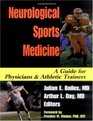 Neurological Sports Medicine A Guide for Physicians and Athletic Trainers