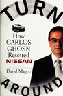 Turnaround  How Carlos Ghosn Rescued Nissan
