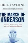 The March of Unreason Science Democracy and the New Fundamentalism
