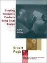 Creating Innovative Products Using Total Design