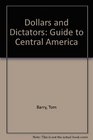 Dollars  Dictators A Guide to Central America