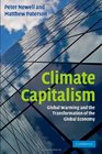 Climate Capitalism Global Warming and the Transformation of the Global Economy