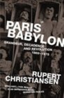 Paris Babylon Grandeur Decadence and Revolution 186975