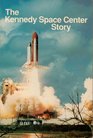 The Kennedy Space Center Story
