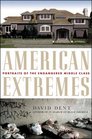 American Extremes Portraits of Wealth Poverty and the Endangered Middle Class