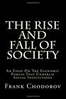The Rise And Fall Of Society An Essay On The Economic Forces That Underlie Social Institutions