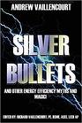 Silver Bullets And Other Energy Efficiency Myths And Magic